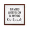 Be Kind Plaque