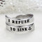 I Refuse To Sink Ring